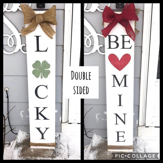 Double Sided Front Porch, Door Sign • Lucky, Be Mine, Love • Valentines day St Patrick's Day Porch Leaner • Reversible Rustic Vday Sign