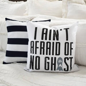 Halloween Pillow, I Ain't Afraid of No Ghost, Halloween Decor, Fall pillow, Fall Decor