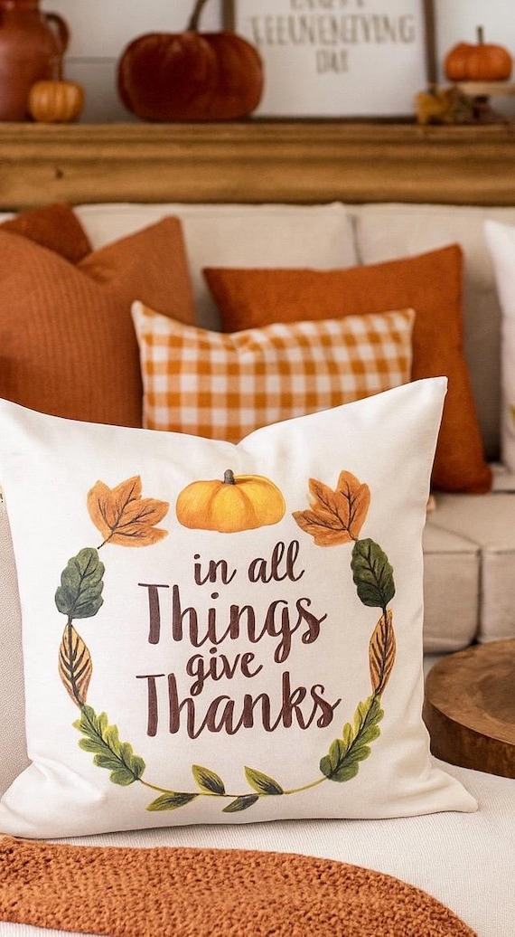 In All Things Give Thanks Pillow Cover – Thanksgiving Fall Throw Pillow – Autumn Pumpkin Pillow – Farmhouse Harvest Decor – fall pillow