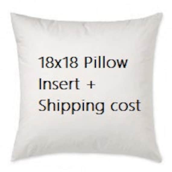 18x18 Pillow Insert Plus Extra Shipping Cost Etsy