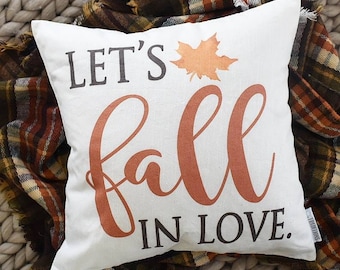 Fall Pillow Cover: 'Lets Fall In Love' Autumn Decor