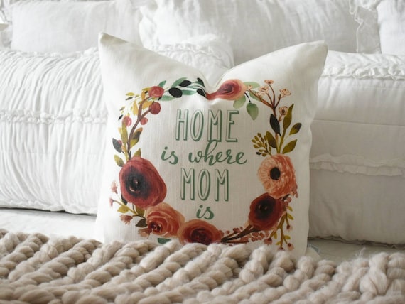SALE, Mother's Day gift, mother's day pillow cover, home is where mom is, mom's day gift, gift for Mother,