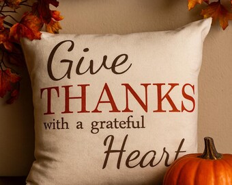 Fall Pillow Cover: Thanksgiving Decor - "Give Thanks"