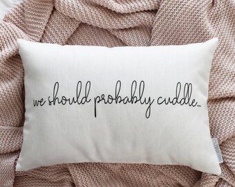 Valentines Pillow Cover: 'We Should Probably Cuddle' - 12x20 Decoration