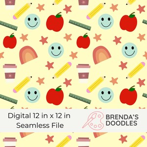 May include: A repeating pattern featuring school-themed elements on a light yellow background. The design includes red apples, yellow pencils, smiley faces, rainbows, coffee cups, rulers, and star shapes. The text reads "Digital 12 in x 12 in Seamless File".