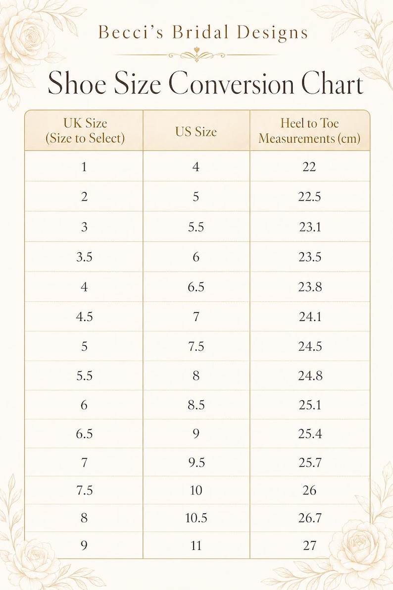 May include: A shoe size conversion chart titled Becci's Bridal Designs. The table displays three columns: UK Size, US Size, and Heel to Toe Measurements in centimeters. It lists numerical values for sizes ranging from UK 1 to 9 and US 4 to 11.