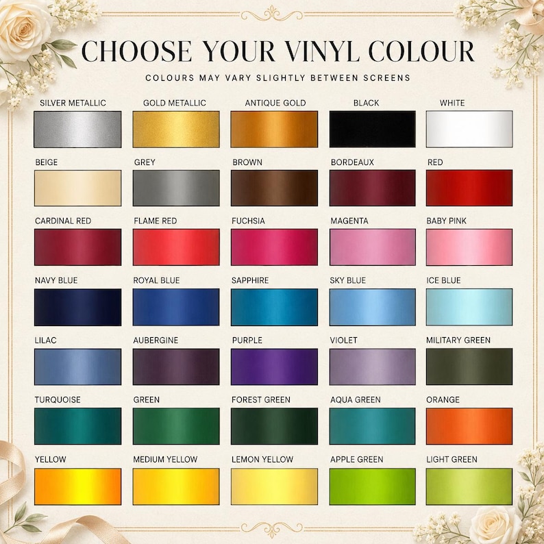 May include: A color chart titled CHOOSE YOUR VINYL COLOUR displaying thirty-five rectangular swatches in various shades including silver, gold, black, white, beige, grey, brown, bordeaux, red, fuchsia, magenta, pink, blue, purple, green, and yellow.