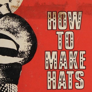How To Make Hats Eve Borrett Vintage Millinery Hat Making - Complete instructions and patterns -  91 pages Instant Download - PDF