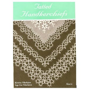 Tatted Handkerchiefs PDF 10 lace making patterns tatting shuttle crochet lace edges borders visual instruction + photos + text instructions