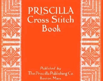 Antique Cross Stitch Embroidery PDF: 1899 Priscilla Design Book