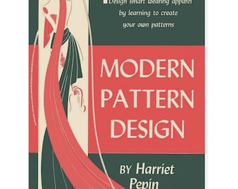 Modern Pattern Design PDF: 1942 Harriet Pepin Fashion Instruction Ebook