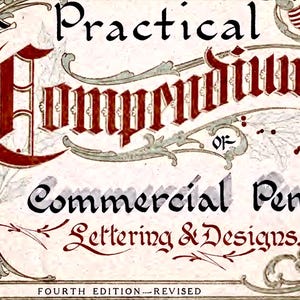 May include: An antique book cover with the title "Practical Compendium of Commercial Pen Lettering & Designs." The title is in ornate, vintage lettering with red and black ink. The cover has decorative borders and the words "Fourth Edition - Revised."