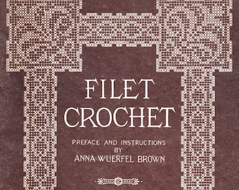 FILET CROCHET PDF 1912 pattern book - 100 crochet patterns + designs for lingerie children babies pillows alphabet dining animal pin cushion