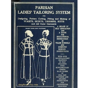 May include: A vintage book cover with a blue background and white text. The title is "Parisian Ladies' Tailoring System" and the text describes it as a means of self-education and a guide for educational instruction in trade schools and domestic science institutions. The cover features two illustrations of women wearing dresses with lines drawn on them to show how to make a pattern.