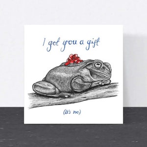 Carte drôle et mignonne avec une grenouille // « Je t'ai offert un cadeau. (C'est moi) » // Carte d'anniversaire amusante pour petit ami, pour petite amie, pour mari, pour femme
