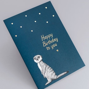 Carte d'anniversaire suricate de luxe // Carte en feuille d'or pour elle, cartes de joyeux anniversaire pour un ami, suricate mignon, carte d'art animalier respectueuse de l'environnement pour lui