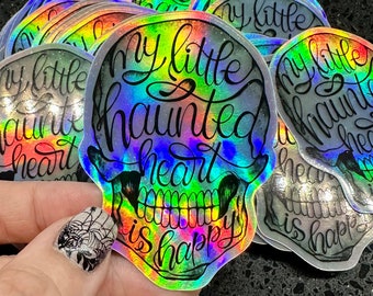 My little haunted heart is happy Skull sticker in Holographic Vinyl