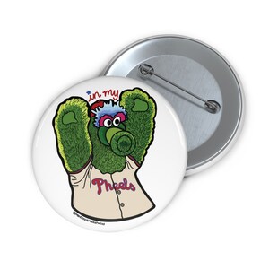 Philadelphia Phillies Phanatic Pin Button - &#39;In My Pheels&#39;