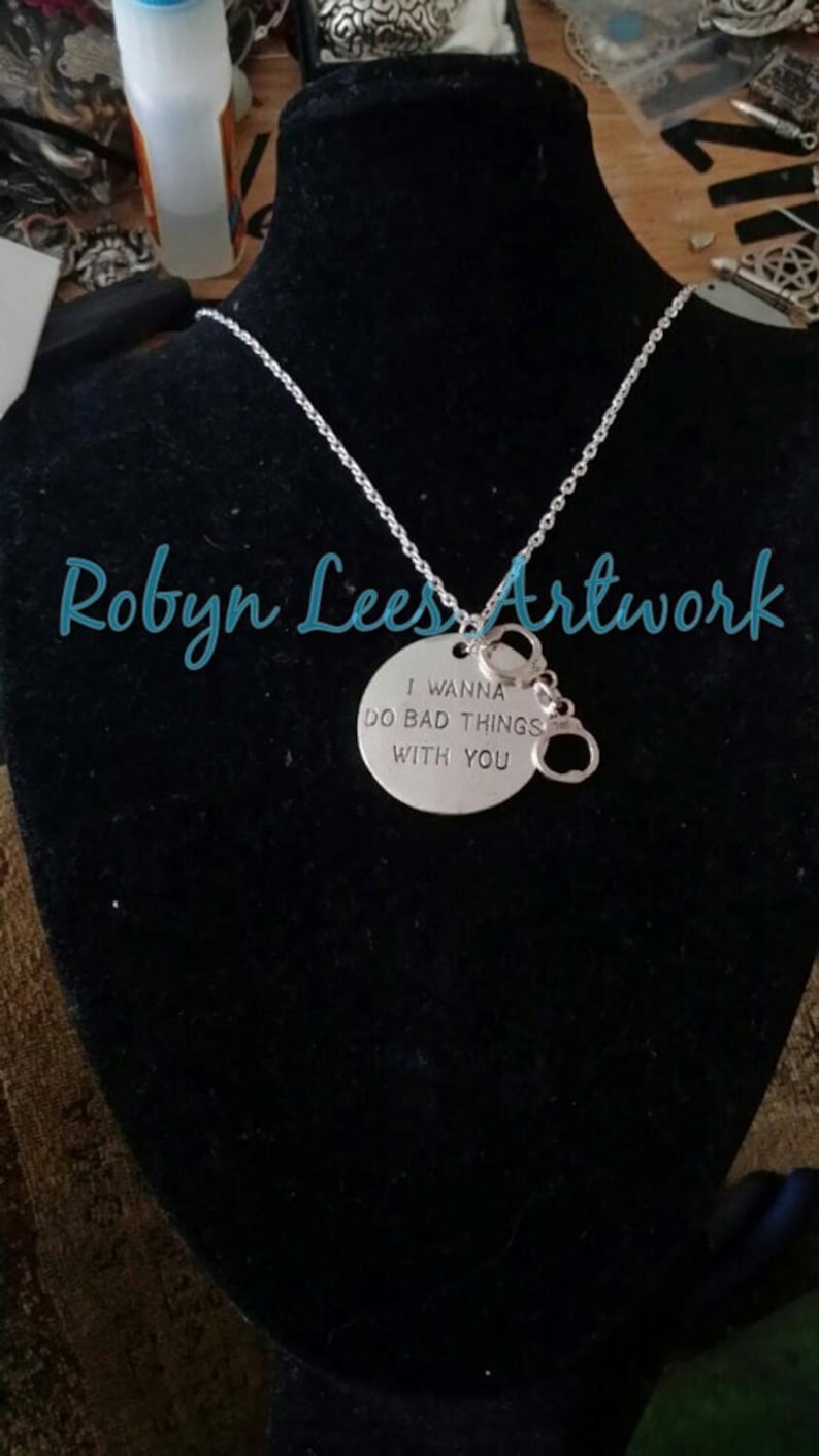 I Wanna Do Bad Things To You Engraved Necklace with Silver Handcuffs Charm