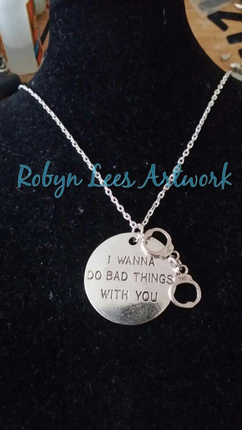 I Wanna Do Bad Things To You Engraved Necklace with Silver Handcuffs Charm