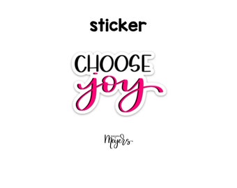 SINGLE STICKER | Choose Joy | Motivational Sticker | Inspirational Vinyl Decal