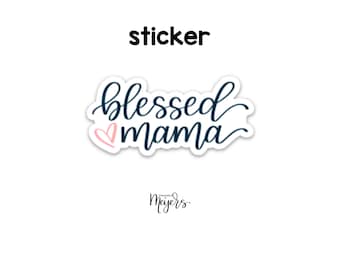 SINGLE STICKER | Blessed Mama | Motivational Sticker | Inspirational Vinyl Decal