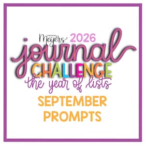May include: A square graphic with a purple border featuring the text Meyers 2026 journal CHALLENGE the year of lists SEPTEMBER PROMPTS. The word journal is in purple script, CHALLENGE is in multicolored block letters, and the rest is in purple.