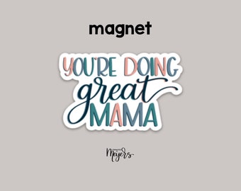 MAGNET | You're Doing Great Mama | Inspirational Magnet