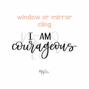 Black Window Cling: I Am Courageous