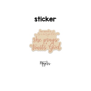 SINGLE STICKER | She Prays and Trusts God | Motivational Sticker | Inspirational Vinyl Decal