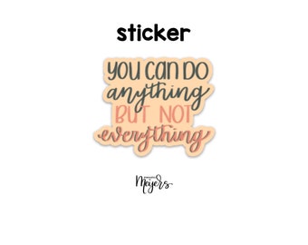 SINGLE STICKER | Anything Not Everything | Motivational Sticker | Inspirational Vinyl Decal