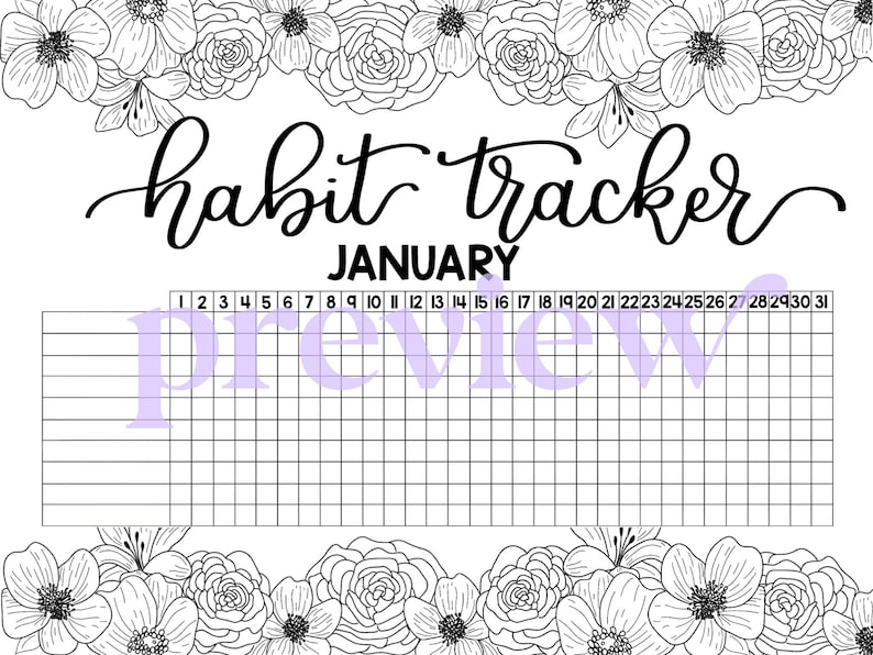 May include: Black and white habit tracker for January with floral border. The words "habit tracker" are in a cursive font. The days of the month are listed across the top, with a grid below for tracking.