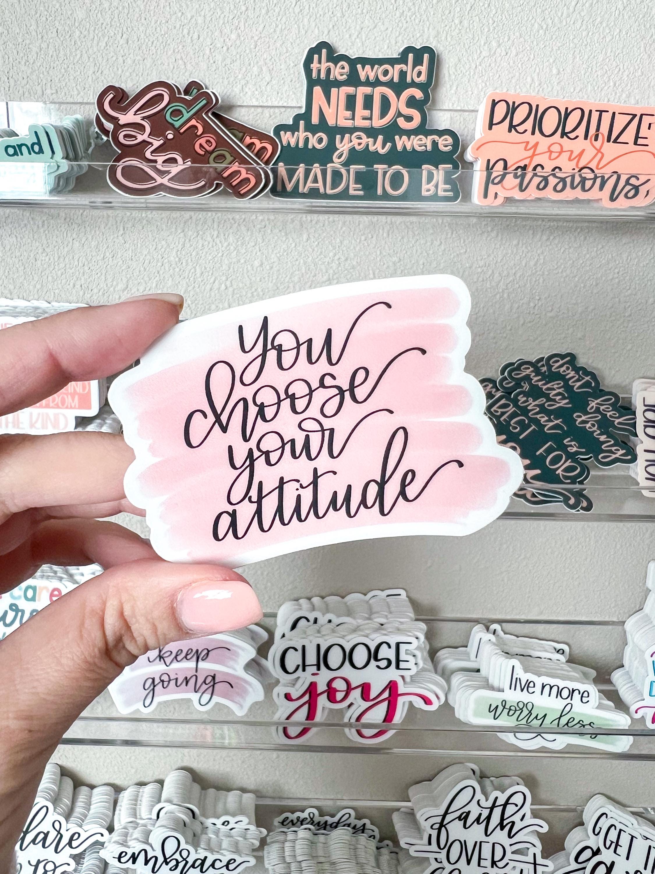 Your Choice Sticker SINGLE STICKER | You Choose Your Attitude | Motivational Sticker ...