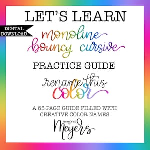 Może przedstawiać: Cyfrowy przewodnik do pobrania, który pomoże Ci nauczyć się kaligrafii monoline i kursywy z efektem odbijania. Przewodnik zawiera 65 stron ćwiczeń i kreatywnych nazw kolorów. Tytuł to "Let's Learn Monoline Bouncy Cursive Practice Guide", a autorem jest "Memories by Meyers".