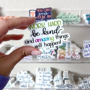 SINGLE STICKER | Work Hard Be Kind and Amazing Things Will Happen ...