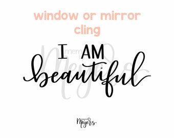 Black Window Cling: I Am Beautiful