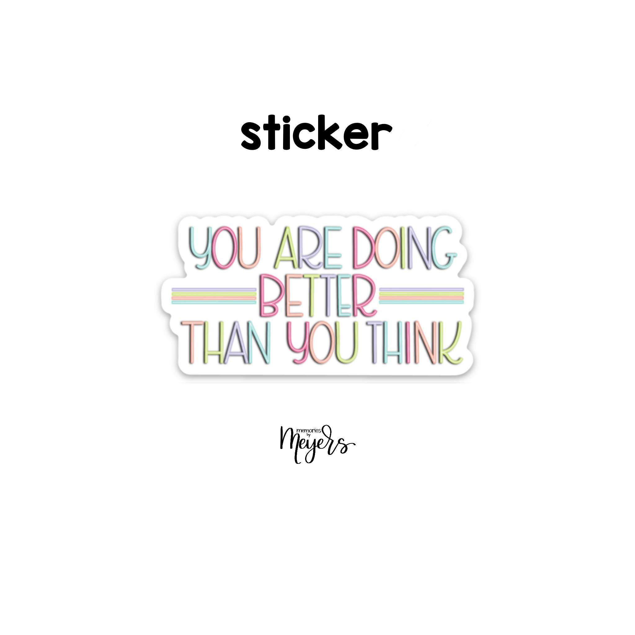 SINGLE STICKER | You Are Doing Better Than You Think | Motivational ...