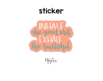 SINGLE STICKER: Inhale Exhale