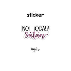 SINGLE STICKER | Not Today Satan | Motivational Sticker | Inspirational Vinyl Decal