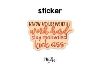 ENKEL KLISTERMÄRKE | Know Worth/Kick Ass | Motiverande klistermärke | Inspirerande vinyldekal