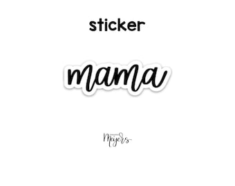 SINGLE STICKER | mama | Motivational Sticker | Inspirational Vinyl Decal