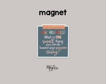 MAGNET | One Small Thing | Inspirational Magnet