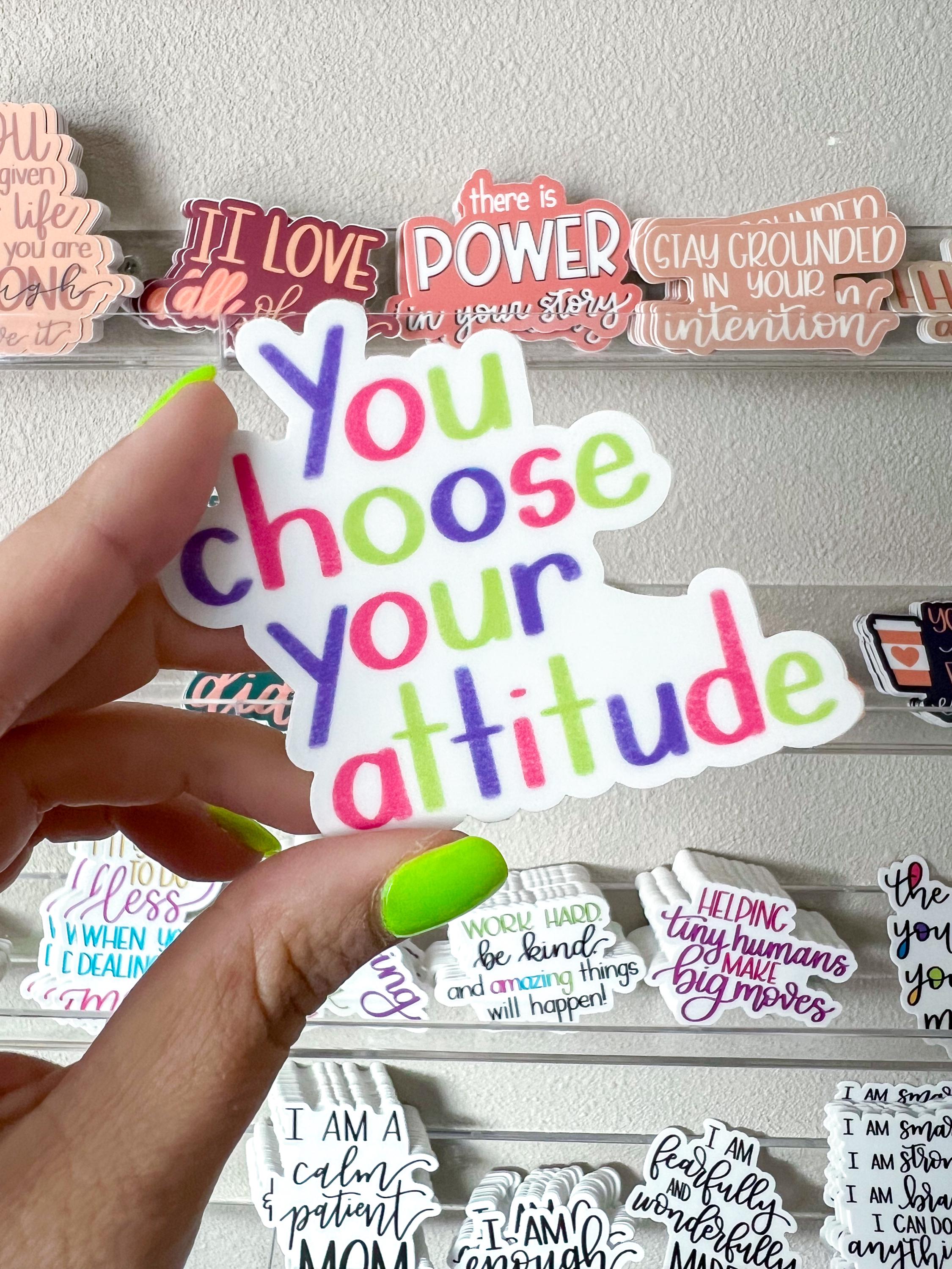 Your Choice Sticker SINGLE STICKER | You Choose Your Attitude Pink | Motivational Sticker ...