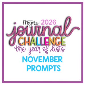 Könnte beinhalten: Ein Grafikdesign mit dem Text Meyers 2026 journal CHALLENGE the year of lists NOVEMBER PROMPTS. Das Wort journal ist in violetter Schreibschrift, CHALLENGE in bunten Blockbuchstaben und NOVEMBER PROMPTS in leuchtendem Blau gehalten.
