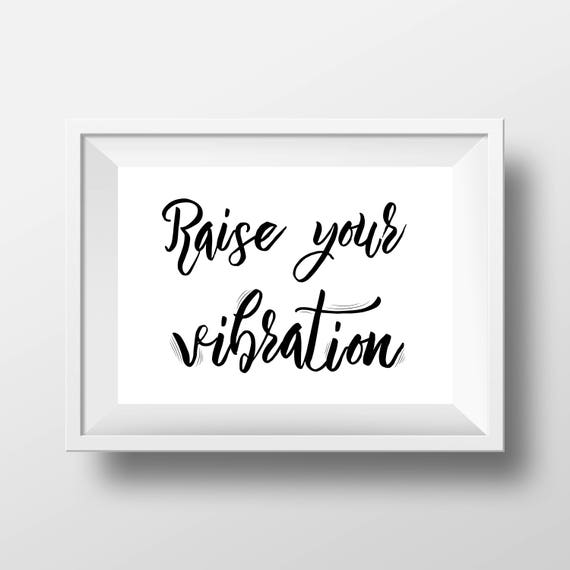 Raise Your Vibration Typographic Print Wall Art Yoga Print Meditation  Instant Download Mindfulness Inspirational Spiritual Quote Zen Decor - Etsy