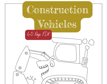 May include: A black and white line drawing of a construction vehicle, a backhoe, with a smiling face. The backhoe is digging with its bucket and has smoke coming out of the exhaust pipe. The title "Construction Vehicles" is at the top of the page and "4-0 Page PDF" is in a red box below the title.