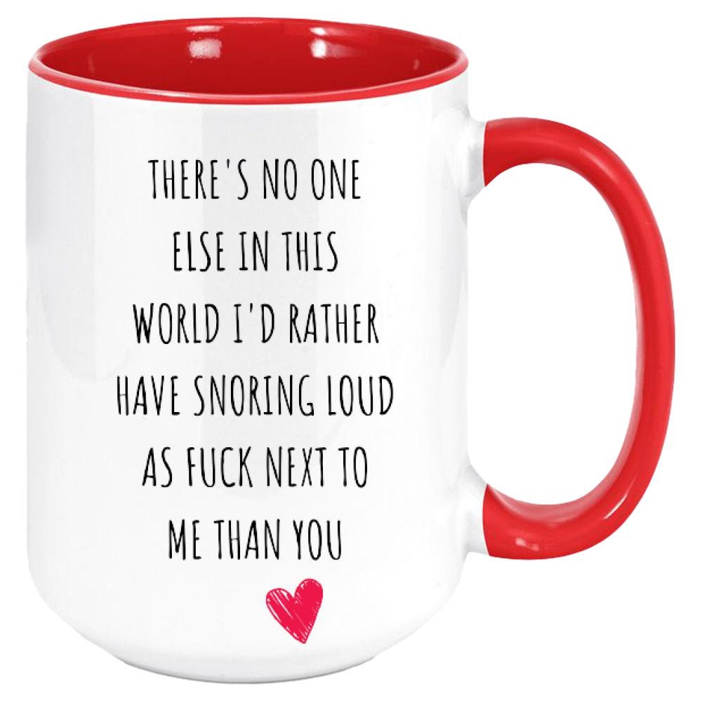 There Is No One Else I Would Rather Have Snoring Husband Etsy
