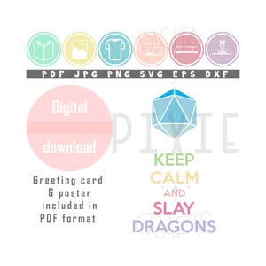 Digital art, D20 Keep Calm and Slay Dragons&quot; downloadable files humor, geek, d20, nerdy, 300 dpi —Pdf, Jpg, Png, Svg, Eps, Dxf—