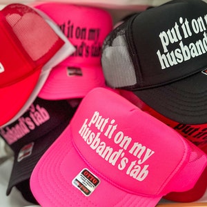 put it on my husband's tab trucker hat /  funny hat / custom trucker hat / bride trucker hat / bride gift /  wife gift / trucker hat