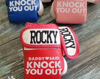 Personalized Baby Boxing Gloves | Daddy Said Knock You Out | Infant & Toddler Sizes | Wearable
